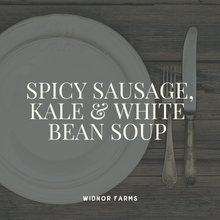 Load image into Gallery viewer, Spicy Sausage, White Bean & Kale Soup
