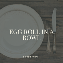 Load image into Gallery viewer, Egg Roll in a Bowl
